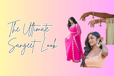The Ultimate Sangeet Look